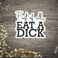 First Of All Vinyl Sticker