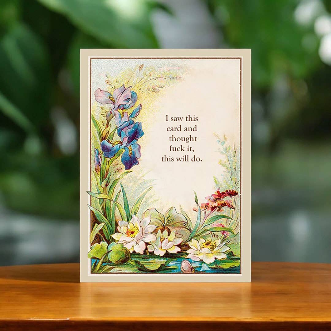 I Saw This Card and Thought Fuck It - All Occasion Card