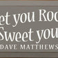 SAWDUST CITY - Sweet You Rock Sweet You Roll - Dave Matthews