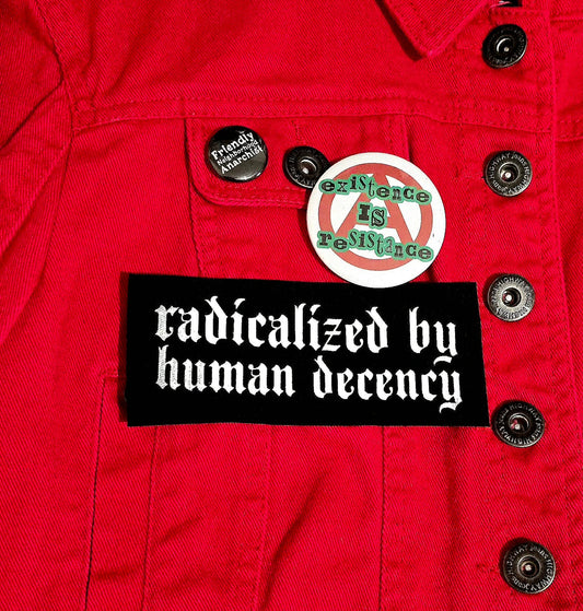 Radicalized by Human Decency Sew On Punk Patch
