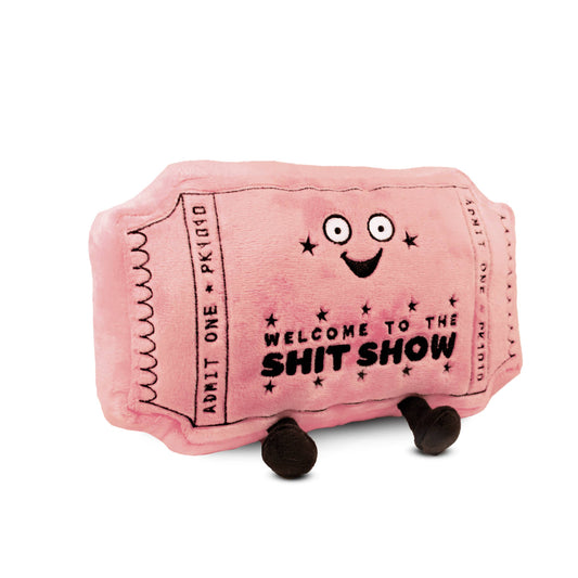 Ticket Stub, Welcome to the Sh*t Show! Plush toy