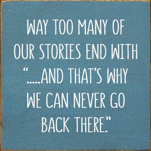 SAWDUST CITY - Way Too Many Of Our Stories End With "…And That's Why We Can