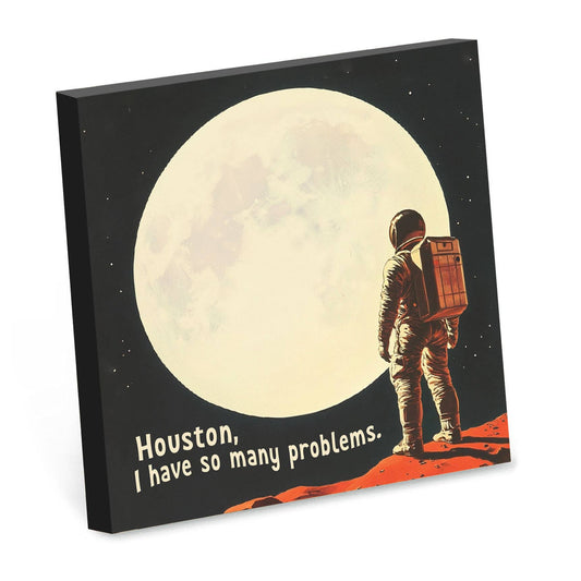 Houston, I Have So Many Problems - Sticky Note Pad