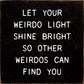 SAWDUST CITY - Let Your Weirdo Light Shine Bright So Other Weirdos…