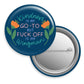 Kindness Is My Go-To Button Pin