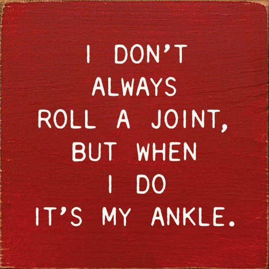 SAWDUST CITY - Small Knotty Pine Wood Sign - 'I Don't Always Roll A Joint'