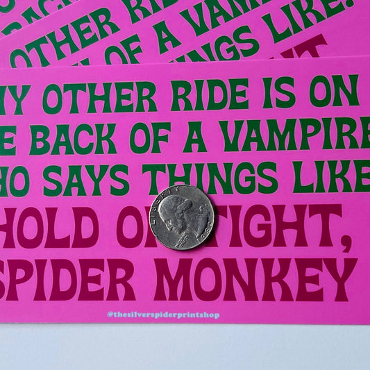 Other ride is on back of a Vampire Bumper Sticker Twilight