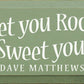 SAWDUST CITY - Sweet You Rock Sweet You Roll - Dave Matthews