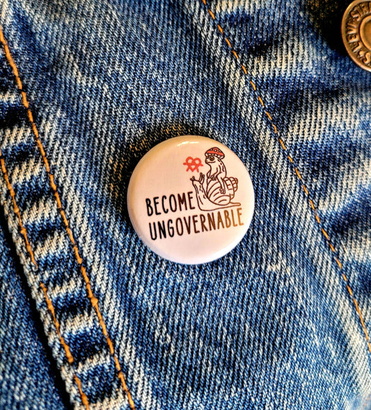 Become Ungovernable Button // One Inch Mini Punk Button