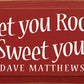 SAWDUST CITY - Sweet You Rock Sweet You Roll - Dave Matthews