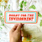 Horny for the Environment Bumper Sticker