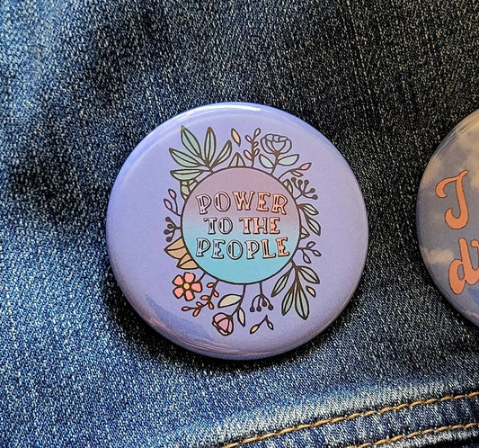 Power to the People Two Inch Button