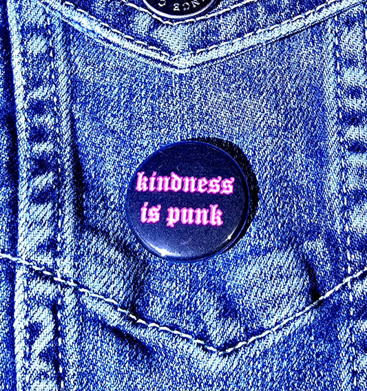 Kindness is Punk One Inch Mini Button