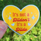 It's not a Dildon't dildo sticker
