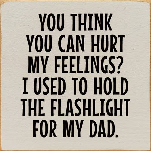 SAWDUST CITY - You Think You Can Hurt My Feelings?