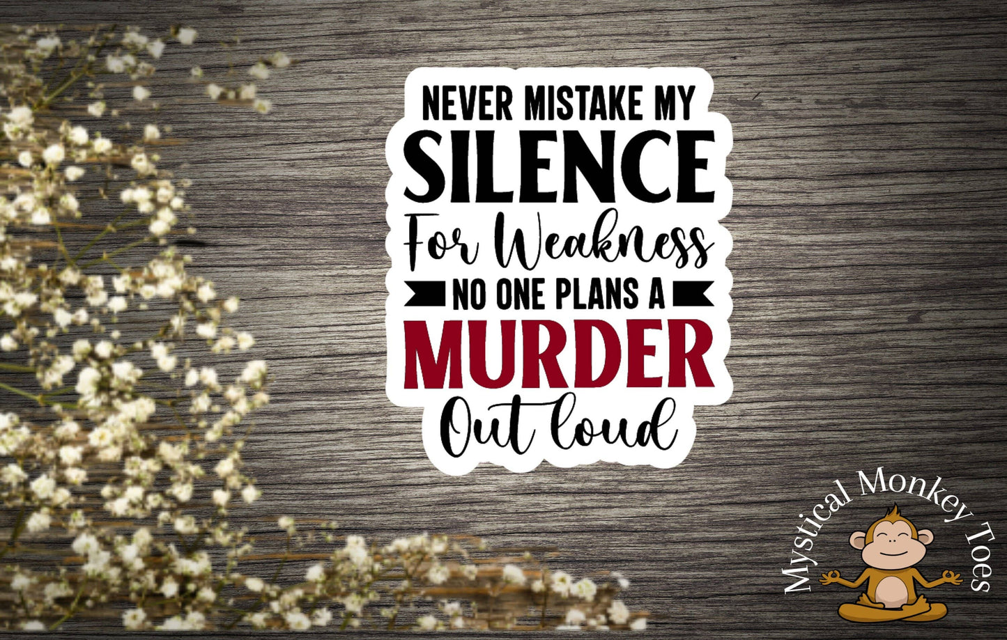 Never Mistake My Silence True Crime Sticker