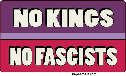 No Kings No Fascists Sticker