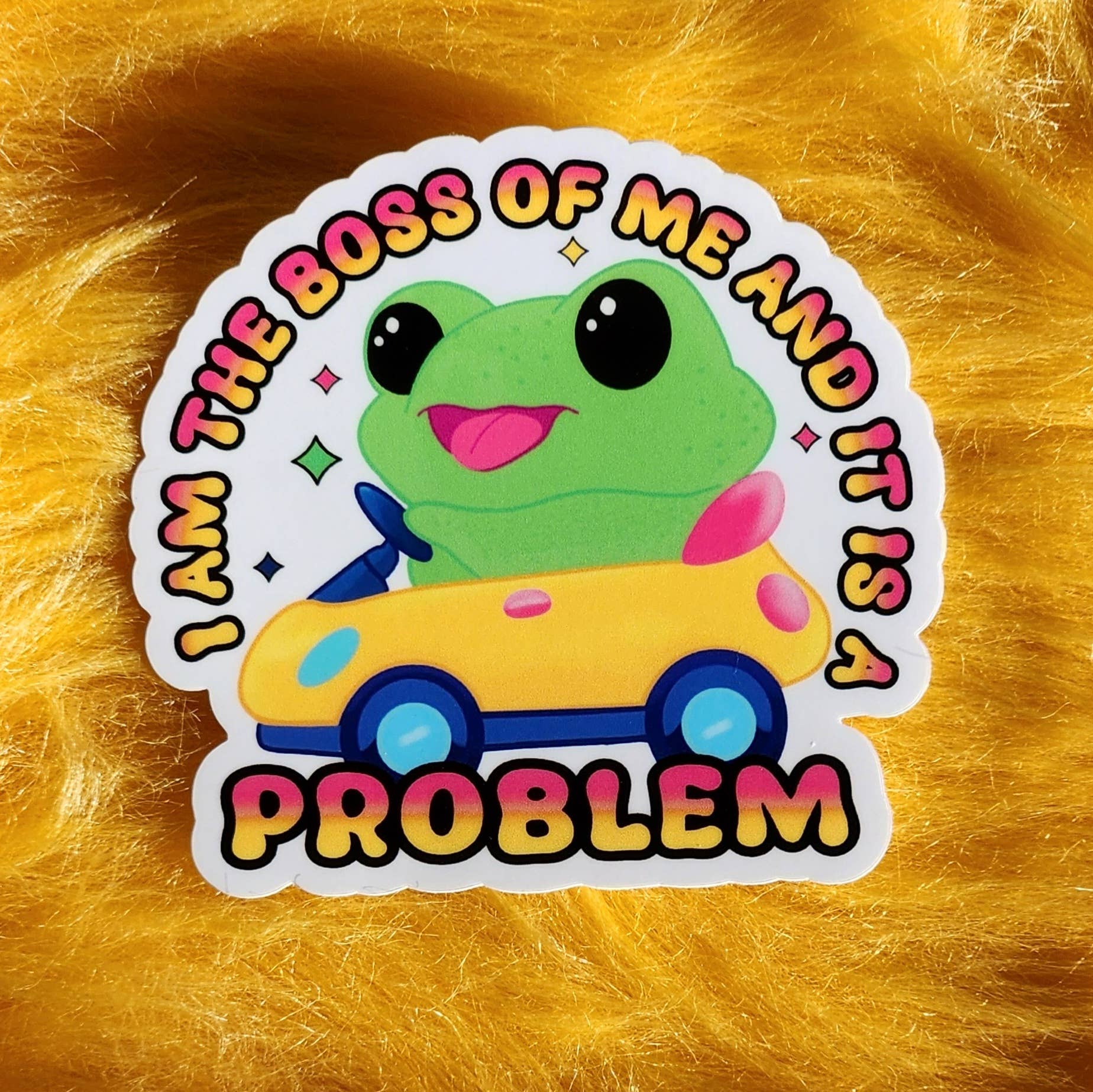 Im the boss of me and it is a problem Sticker – Snark Gifts
