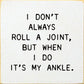 SAWDUST CITY - Small Knotty Pine Wood Sign - 'I Don't Always Roll A Joint'