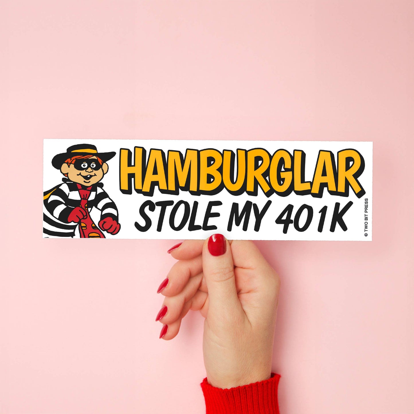 HAMBURGER Stole My 401K Bumper Sticker