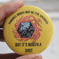 Fireball Might not be //2.25 Pin Button