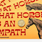 The Silver Spider - That Horse is an Empath funny wildlife Bumper Sticker
