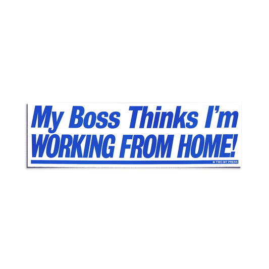 Working from Home Bumper Sticker