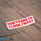 Don't Park To Close I'm Fat Sticker