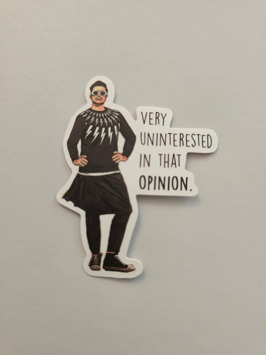 Very Uninterested in That Opinion Sticker