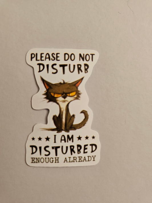 I am disturbed sticker