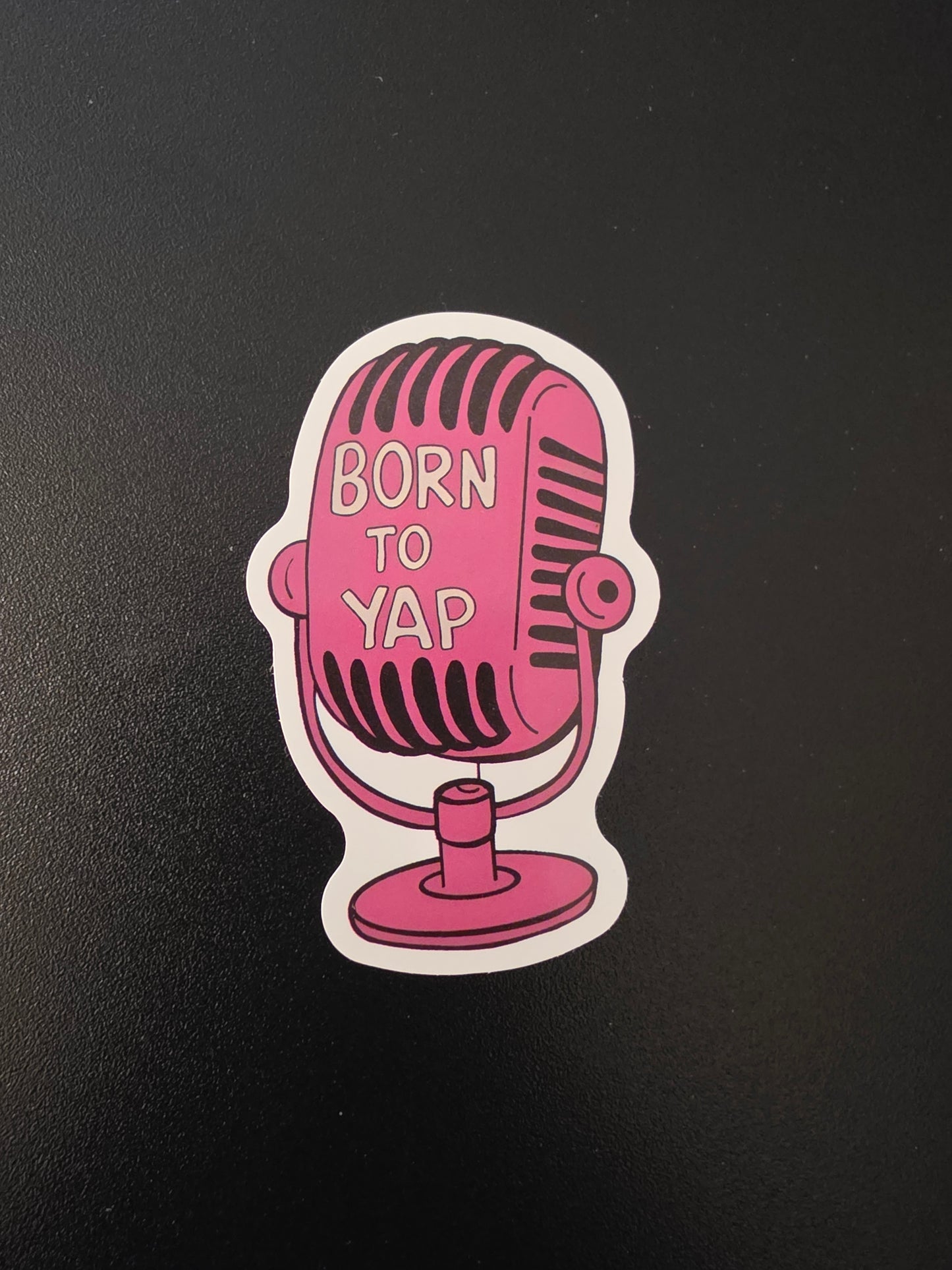 Born To Yap Sticker
