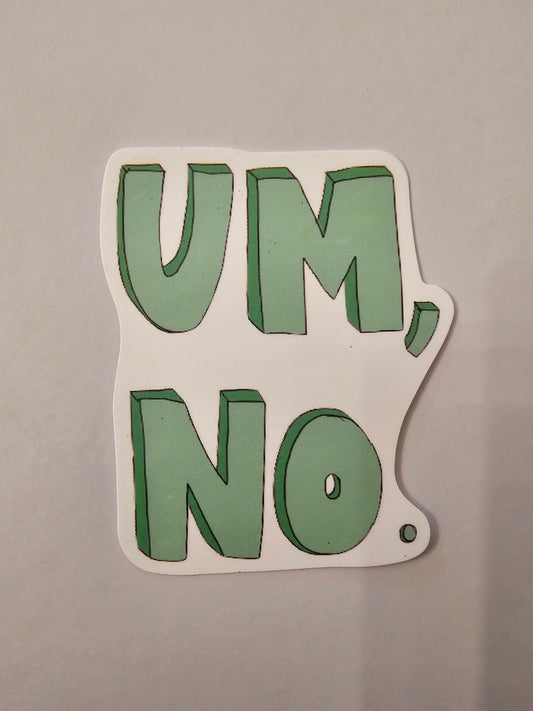 Um, No. Sticker
