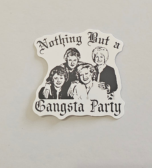 Golden Girls Gangsta Party Sticker