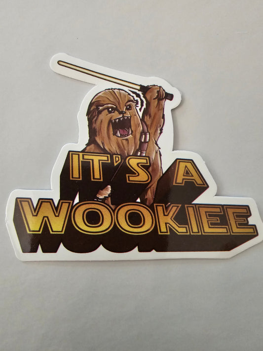 Its A Wookie Sticker