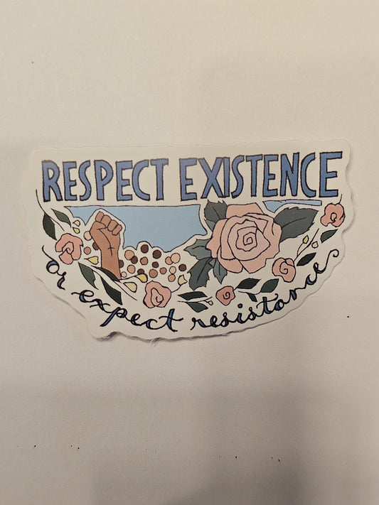 Respect Existence Sticker