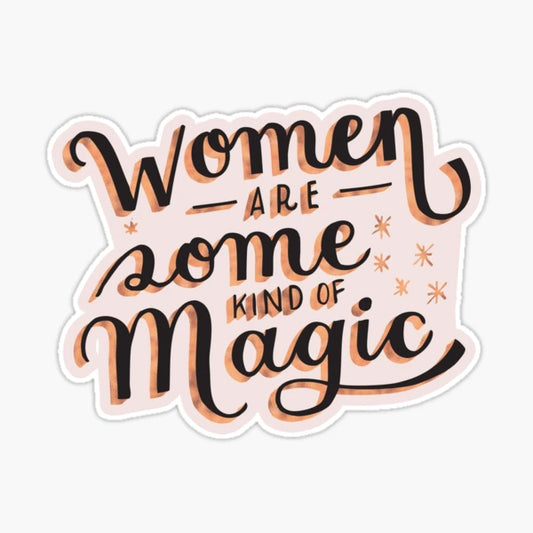 Women Are Some Kind Of Magic Sticker