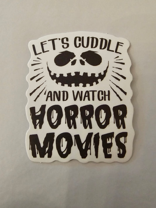 Let's Cuddle and Watch Horror Movies Sticker