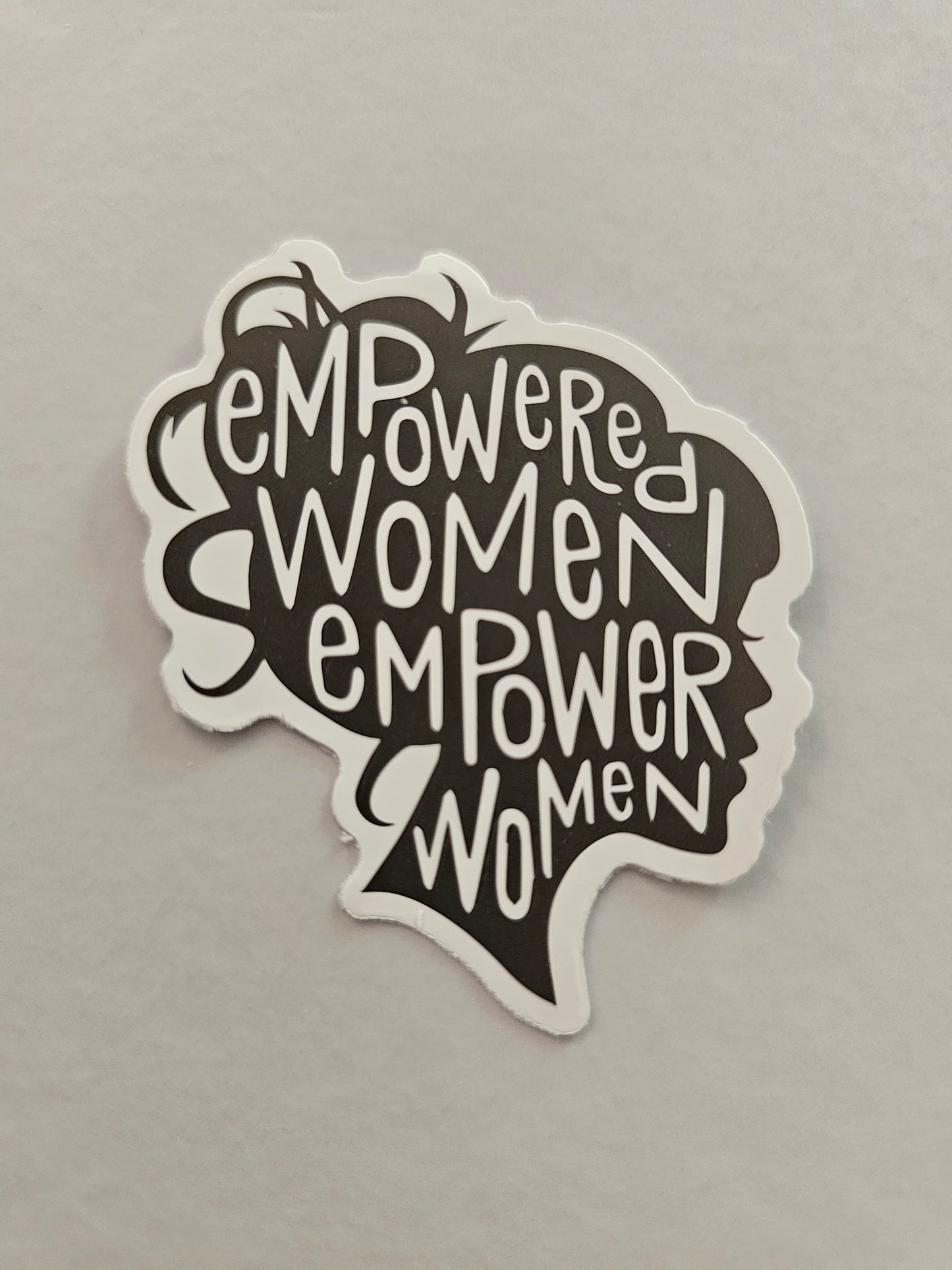 Empowered Women Empower Women Sticker