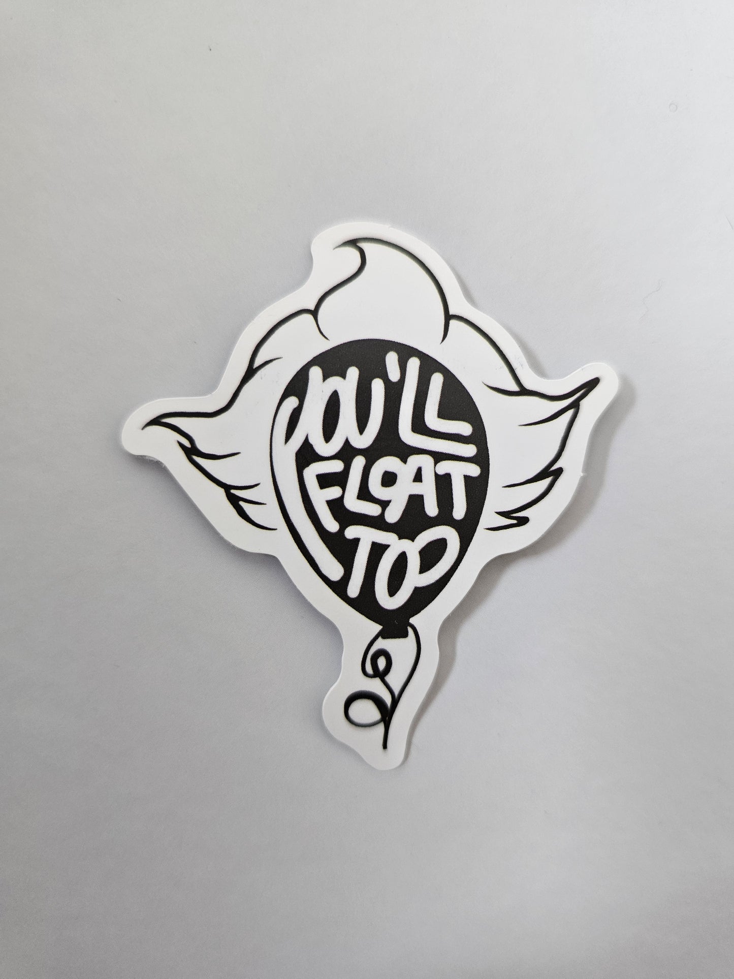 You'll Float Too Sticker