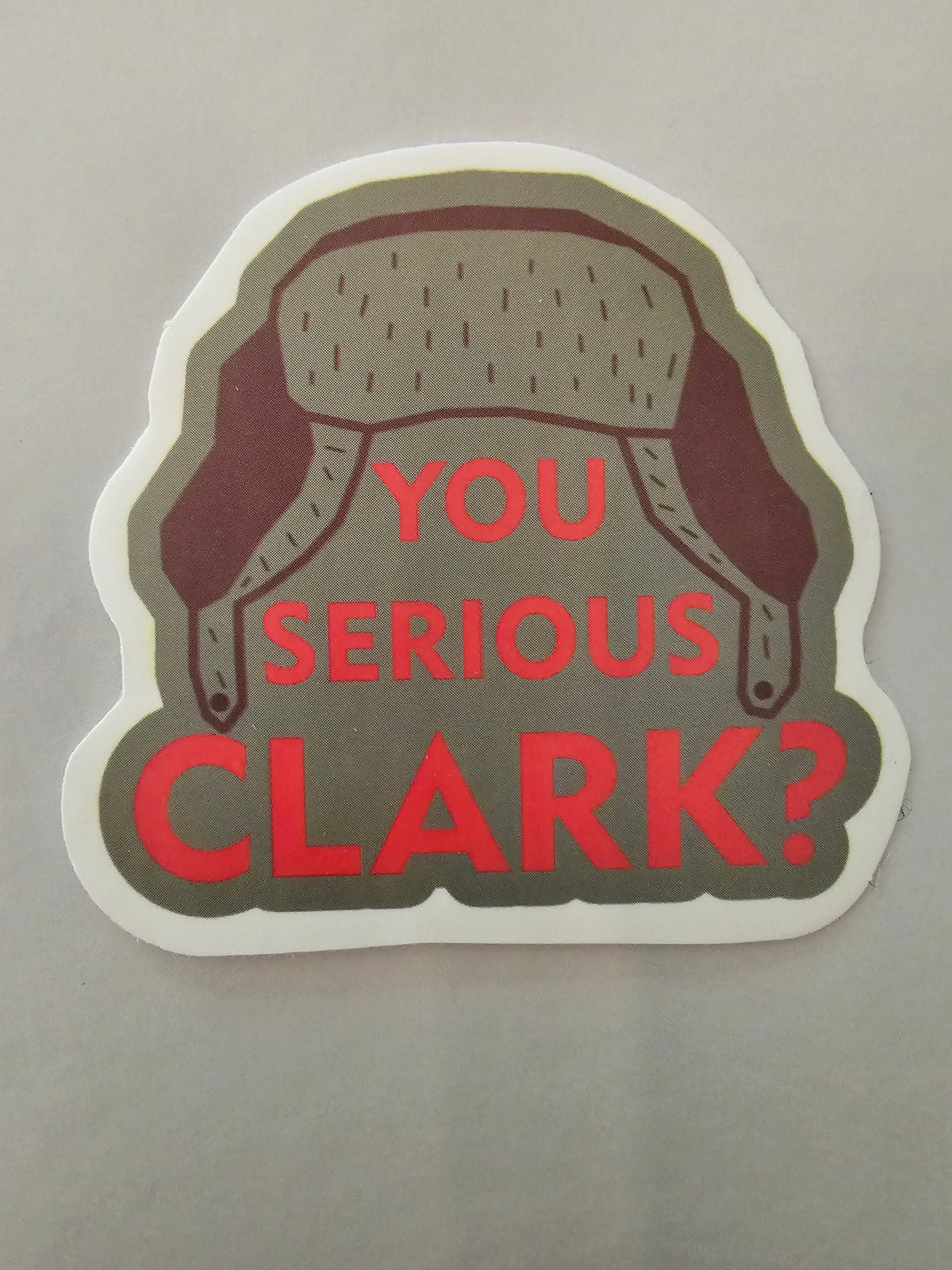 Clarke. It Sticker You Serious Clark? Sticker – Snark Gifts