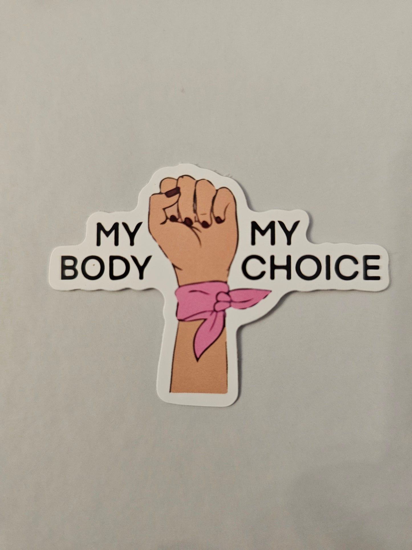 My Body My Choice Sticker