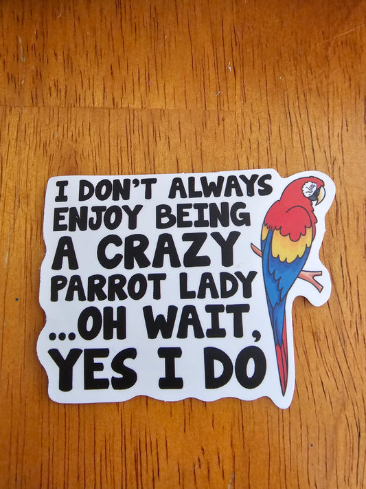 Crazy parrot lady sticker