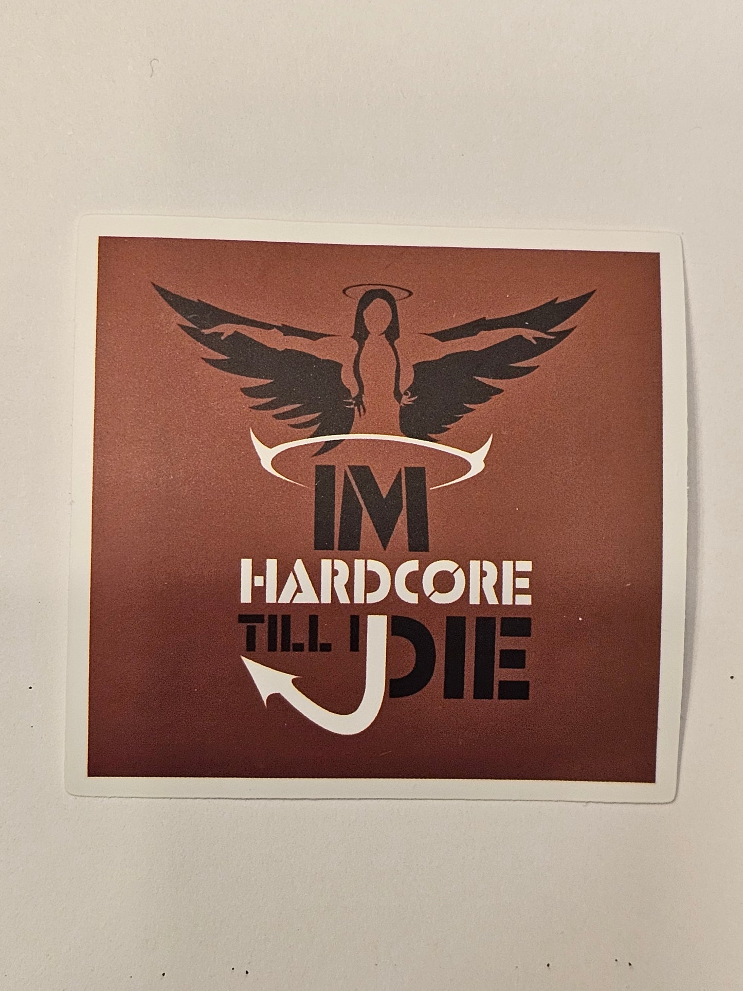 Hardcore Till I Die Sticker