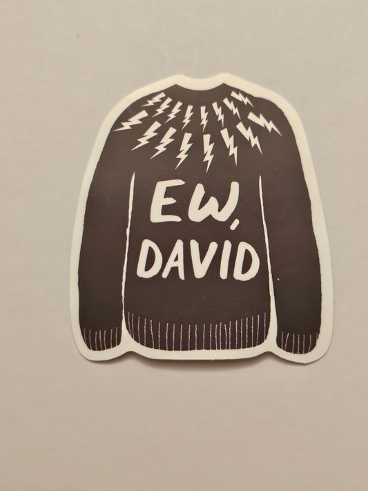 Ew David Sticker