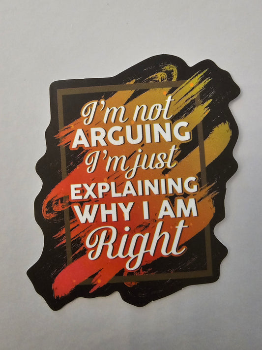 Not Arguing Sticker
