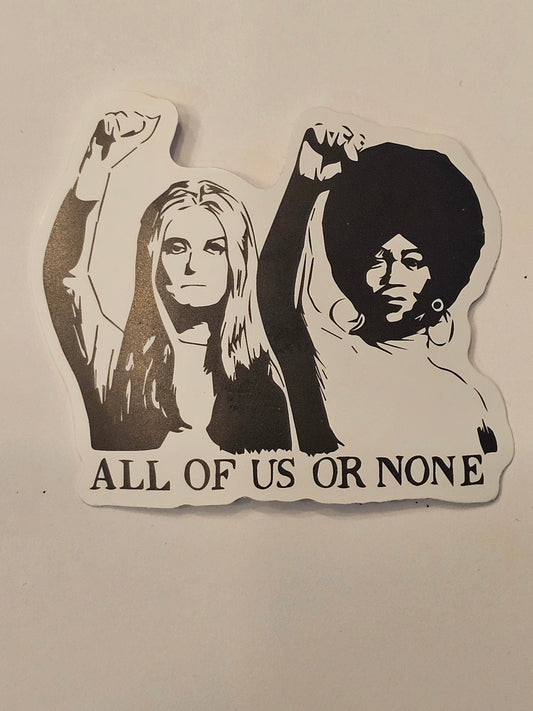 All Of Us Or None Sticker