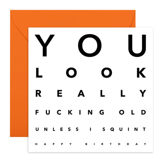 You Look Really F'n Old Birthday Card