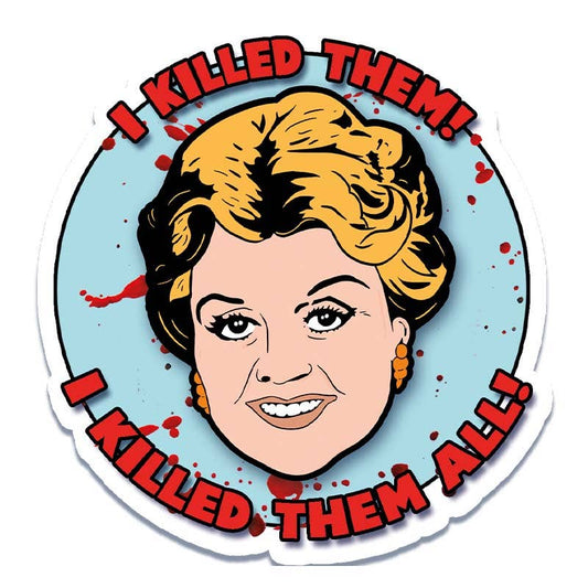 I killed Them All Murder She Wrote Sticker