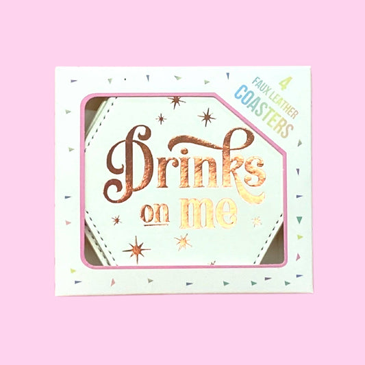 Drinks on me Coasters -  Set of 4