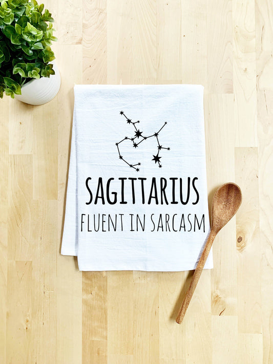 Sagittarius - Fluent in Sarcasm - Dish Towel